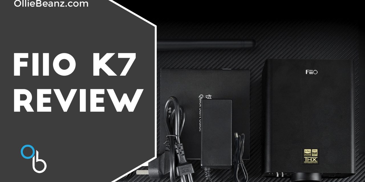 Fiio K7 Review